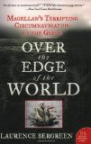 Over the Edge of the World: Magellan's Terrifying Circumnavigation of the Globe (P.S.)