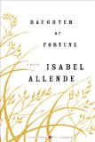 Daughter of Fortune: A Novel (P.S.) by Isabel Allende