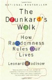 The Drunkard's Walk: How Randomness Rules Our Lives by Leonard Mlodinow