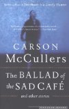 The Ballad of the Sad Cafe: and Other Stories by Carson McCullers