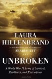 Unbroken: A World War II Story of Survival, Resilience, and Redemption by Laura Hillenbrand